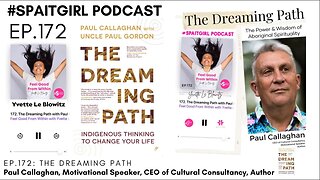 The Dreaming Path w/Paul Callaghan & Yvette Le Blowitz - #spaitgirl #podcast #mentalhealth #wisdom