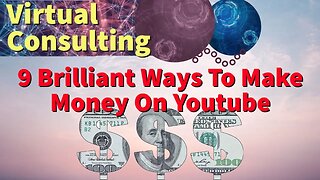 9 Brilliant Ways To Make Money On Youtube