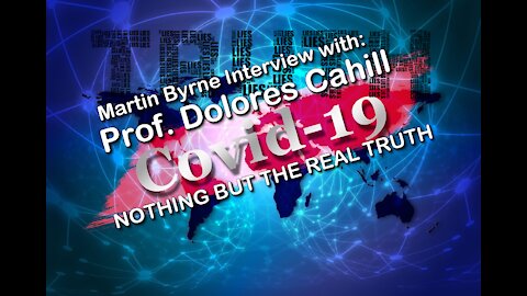 2021 JAN 20 WFA Martin Byrne Interview Part 3 COVID 19 and VACCINES; Professor Dolores Cahill