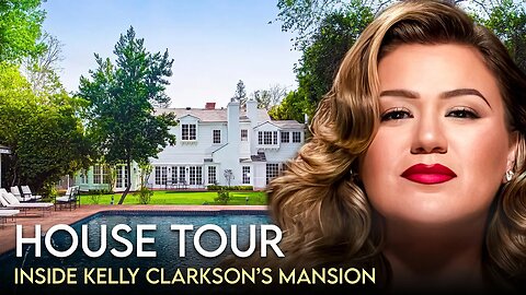 Kelly Clarkson | House Tour | New $5.4 Million Toluca Lake Mansion & More