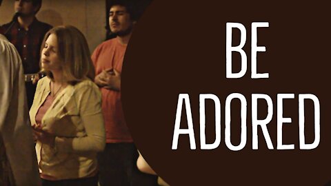 Be Adored - Benedictio (Live in Adoration)
