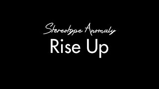 Stereotype Anomaly - Rise Up (2022)