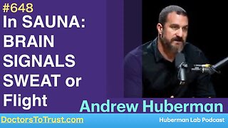 ANDREW HUBERMAN 2 | In the SAUNA: Our BRAIN SIGNALS SWEAT or Flight