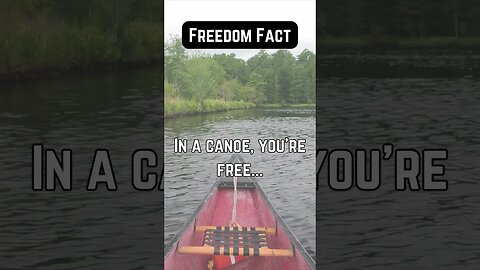 Freedom Fact #Canoe #embracefreedom #explorelife