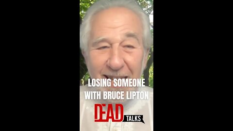 When you lose someone with @Bruce H. Lipton, Ph.D. #shorts #grief