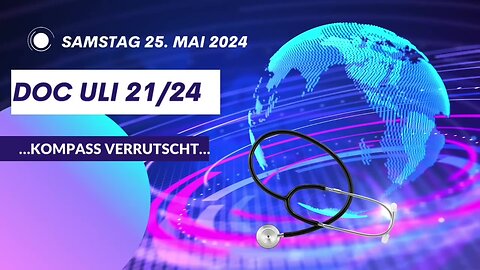 May 25, 2024...🚑🇪🇺 ...DOC ULI...21/24…"..KOMPASS VERRUTSCHT.."..🇪🇺🚑..🇨🇭🇦🇹🇩🇪