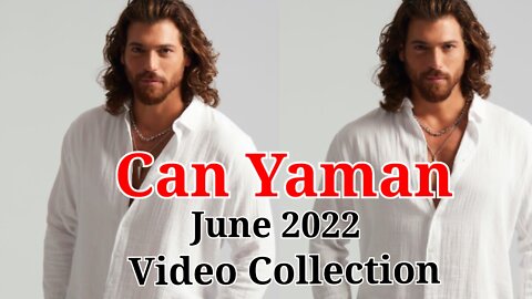 Can Yaman Instragram Videos in June