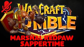 WarCraft Rumble - Marshal Redpaw - Sappertime