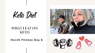 March Fitness Day 6 / What I Eat On Keto Under 20 Carbs / Let's Get Moving