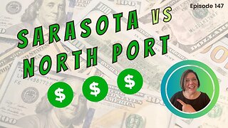 Prices: Sarasota vs. North Port | Sarasota Real Estate | Episode 147