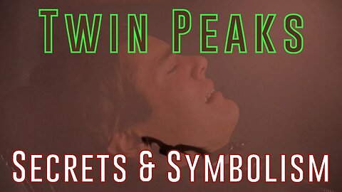 Twin Peaks: Secrets & Symbolism - Part 26