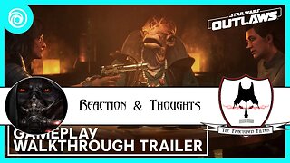 Reaction & Thoughts to Star Wars: Outlaws Gameplay Walkthrough #reaction #trailer #starwars