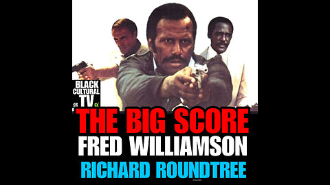 BCTV #85 THE BIG SCORE Staring Fred Williamson , Richard Roundtree