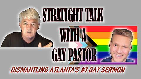 STRAIGHT TALK WITH A GAY PASTOR