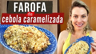 FAROFA CROCANTE DE CEBOLA CARAMELIZADA - ECONÔMICA E DELICIOSA