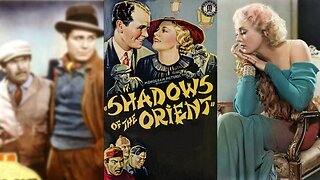 SHADOWS OF THE ORIENT (1935) Esther Ralston & Regis Toomey | Action, Crime, Drama | COLORIZED