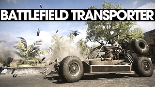 The Battlefield Transporter!