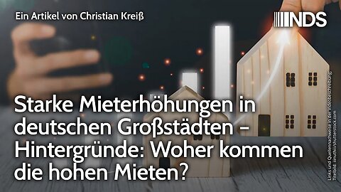 Starke Mieterhöhungen in deutschen Großstädten – Woher kommen die hohen Mieten? Christian Kreiß NDS