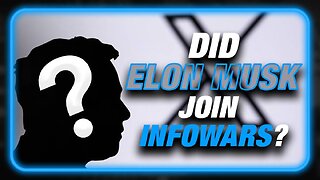 Did Elon Musk Join Infowars?