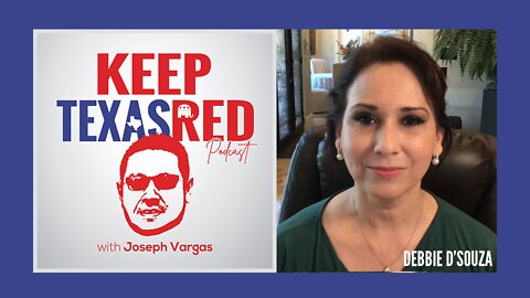 Keep Texas Red Podcast - Debbie D'Souza