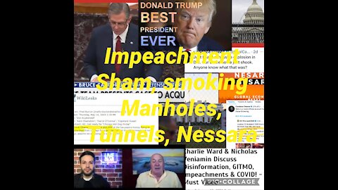 Sham Impeachment Ends, Smoking DC manholes, Tunnel clean outs, Nessara April?