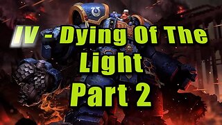 Warhammer 40K: Space Marine - Dying Of The Light Part 2