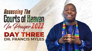 Accessing The Courts of Heaven | The Power of True Spiritual Covering |Session 3 | Dr. Francis Myles