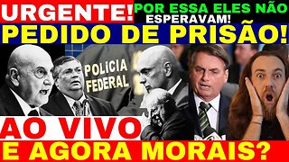 ENVIADO AGORA PEDIDO DE PRISÃO POR ESSA ELES NÃO ESPERAVAM ESQUERDA ENTRA DESESPERO BOLSONARO REAGE