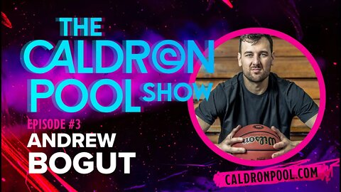 The Caldron Pool Show: Episode 3 - Andrew Bogut