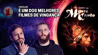 O CONDE DE MONTE CRISTO com Rosso e Varella | Planeta Podcast (CineClube)