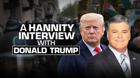 A HANNITY INTERVIEW with DONALD TRUMP