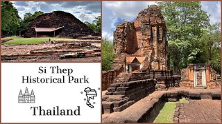 Si Thep Historical Park - Largest Khmer City In Thailand - Phetchabun 2023