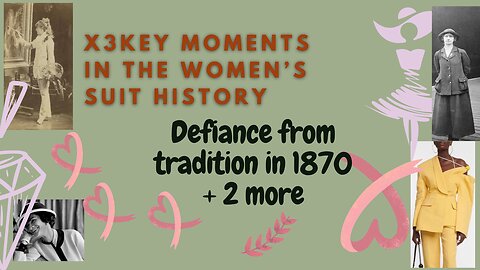 Women, Fashion, & Society: Key Points of Women’s Suit History, #WomensSuitHistory,