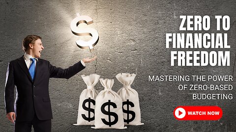 "Zero to Financial Freedom: Mastering the Power of Zero-Based Budgeting"