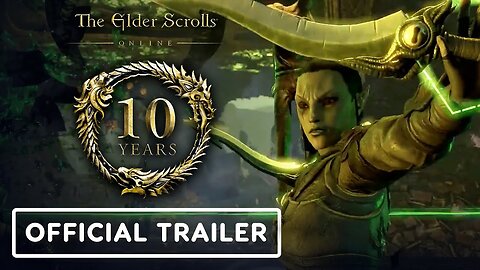 The Elder Scrolls Online - Official 10-Year Anniversary Trailer