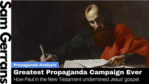 The Most Successful Propaganda Campaign Of All Time Was Conducted By St Paul