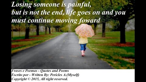 Losing someone is painful, life goes on (Motivation) [Quotes and Poems]