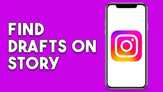 How To Find Drafts On Instagram Story