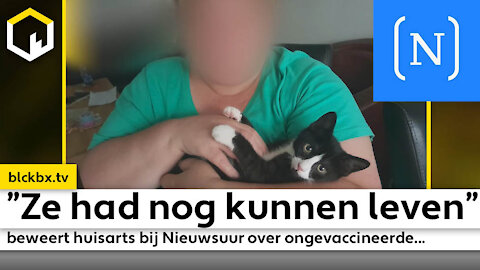 ”Ze had nog kunnen leven” beweert huisarts bij Nieuwsuur over ongevaccineerde...