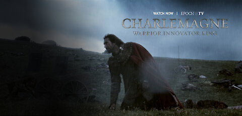 Charlemagne Series | Epoch Cinema
