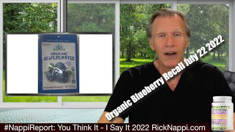 Organic Blueberry Recall July 22 2022 with Rick Nappi #NappiReport