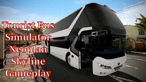 Tourist Bus Simulator Neoplan Skyliner Gameplay