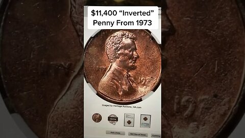1973 Penny Over $10,000... The "Inverted" Penny!