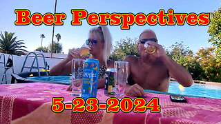 Beer Perspectives 5-23-2024