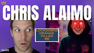 Government Lockdown Made Me Realize Importance of Bitcoin - Chris Alaimo | Playable Characters Ep026