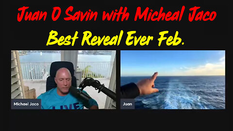 Juan O Savin with Micheal Jaco HUGE - Best Reveal Ever Feb.