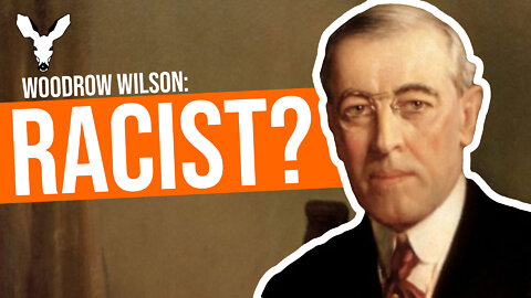 Woodrow Wilson Reconstructed by WOKE Revisionists | VDARE Video Bulletin
