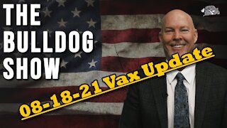 Vax Battle Update August 18, 2021