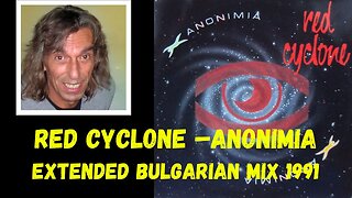 Red Cyclone - Anonimia (Extended Bulgarian Mix) Techno 1991