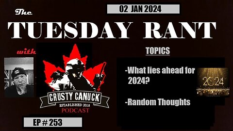 EP#253 Tuesday Rant What lies ahead for 2024?/Random Thoughts